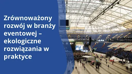 Zrównoważony rozwój w branży eventowej